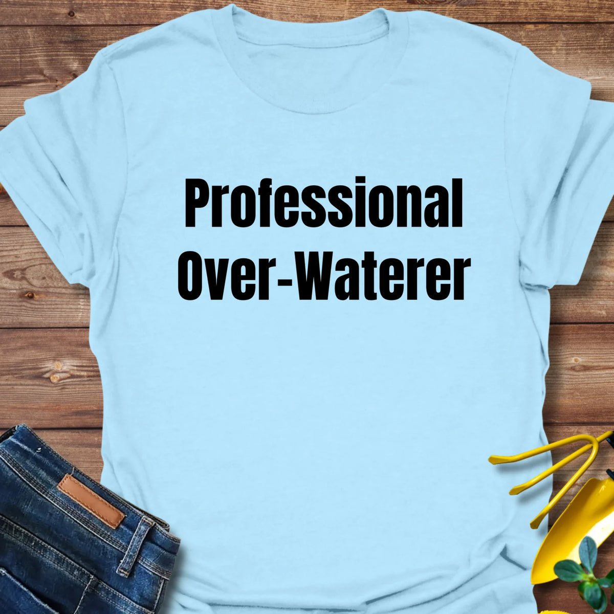 Over-Waterer T-Shirt product image 3