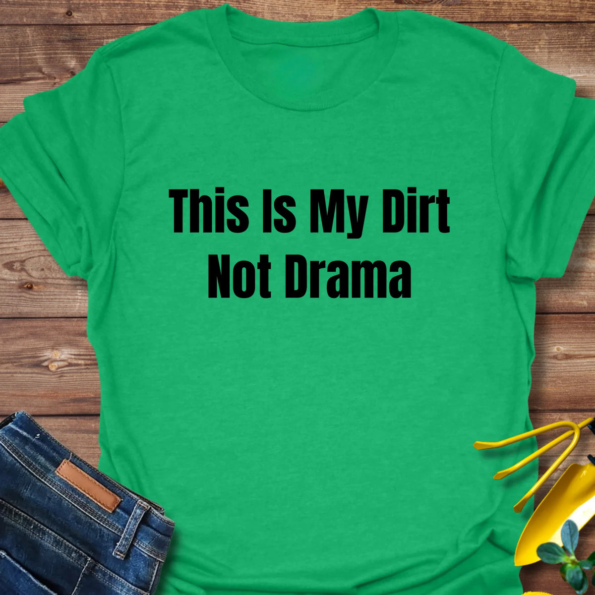 Dirt Not Drama T-Shirt product image 1