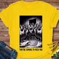 They Are Coming T-Shirt product image 1