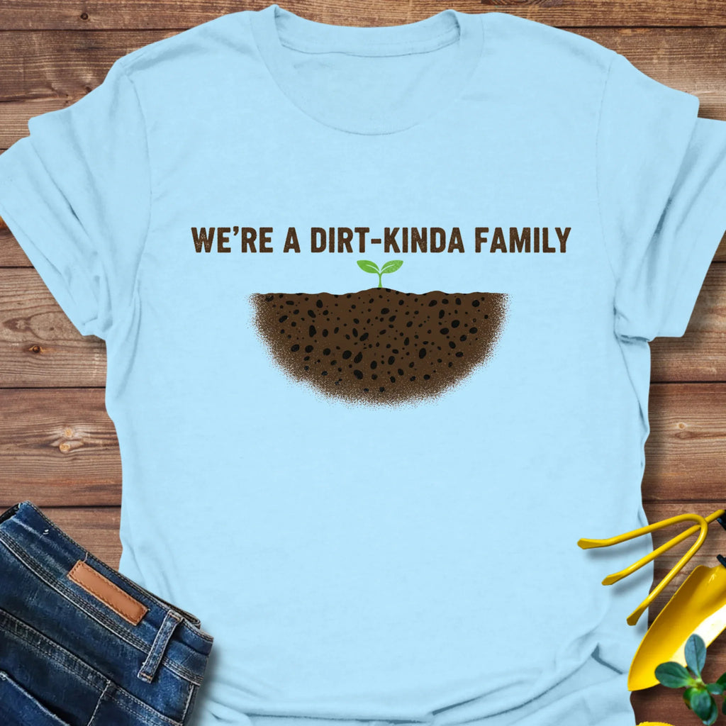 Dirt-Kinda Family T-Shirt product image 2