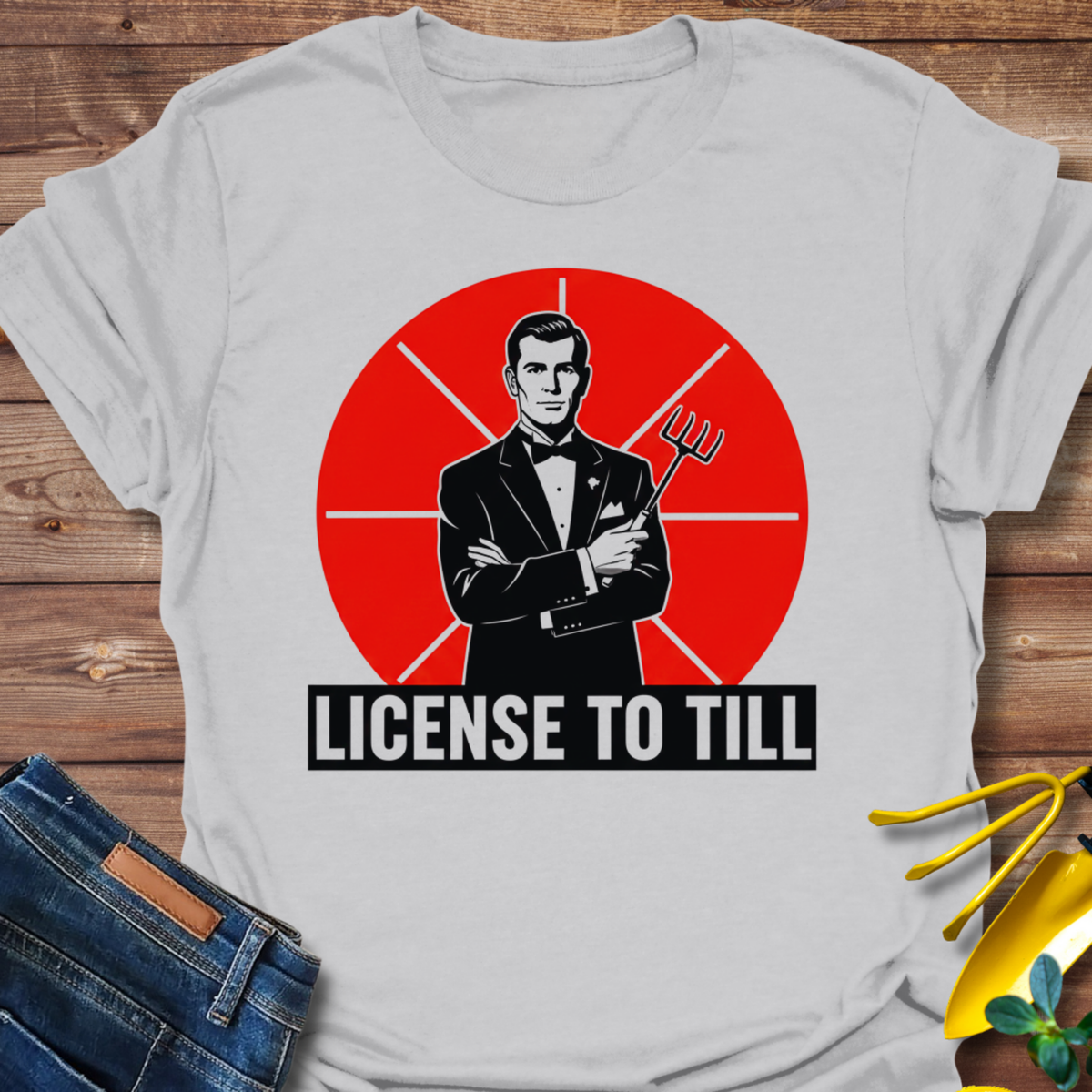 License To Till T-Shirt product image 5