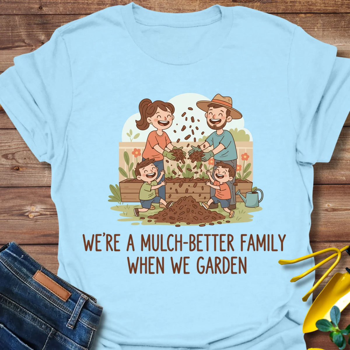 Mulch-Better Family T-Shirt product image 2