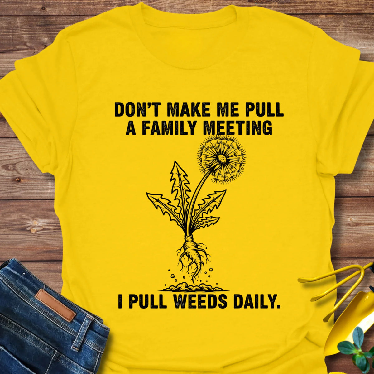 Pull Weeds Daily T-Shirt product image 1
