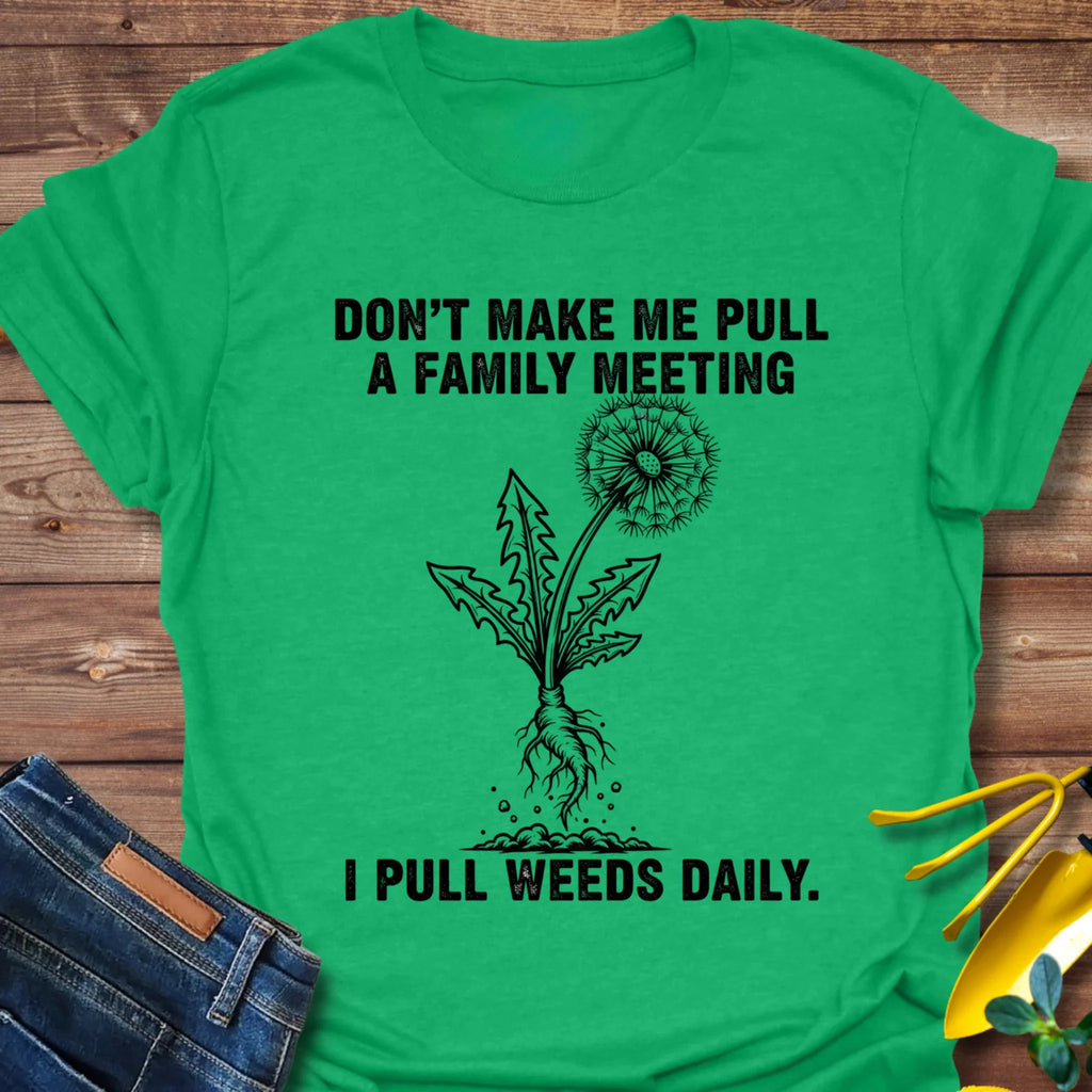 Pull Weeds Daily T-Shirt product image 4