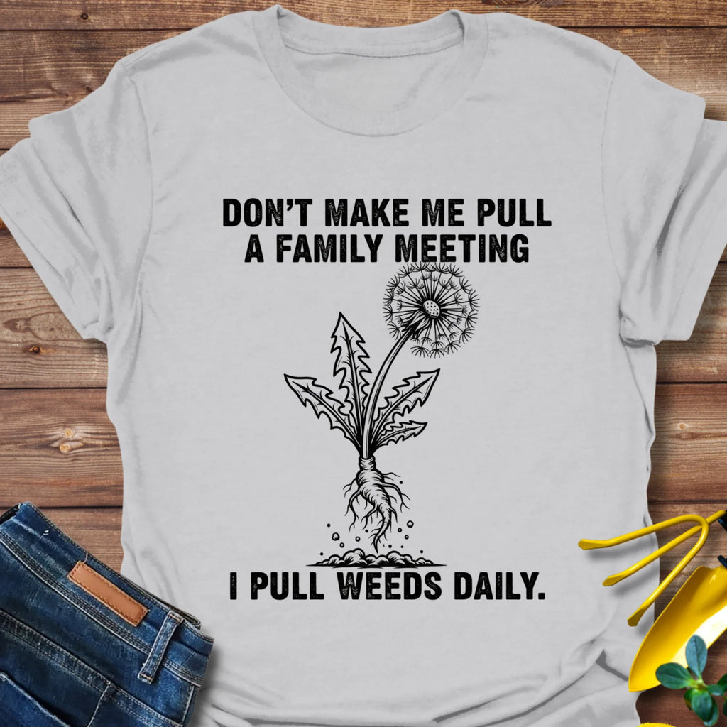 Pull Weeds Daily T-Shirt product image 5