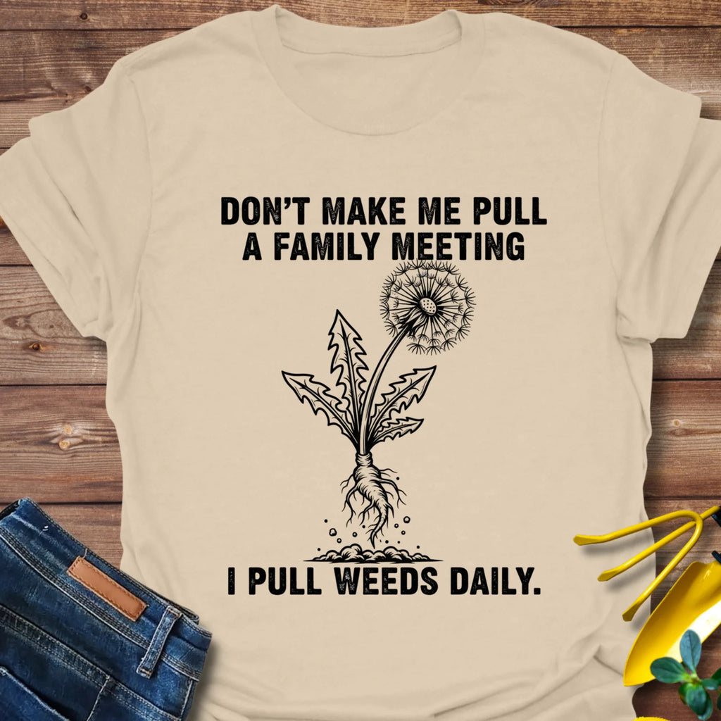 Pull Weeds Daily T-Shirt product image 6
