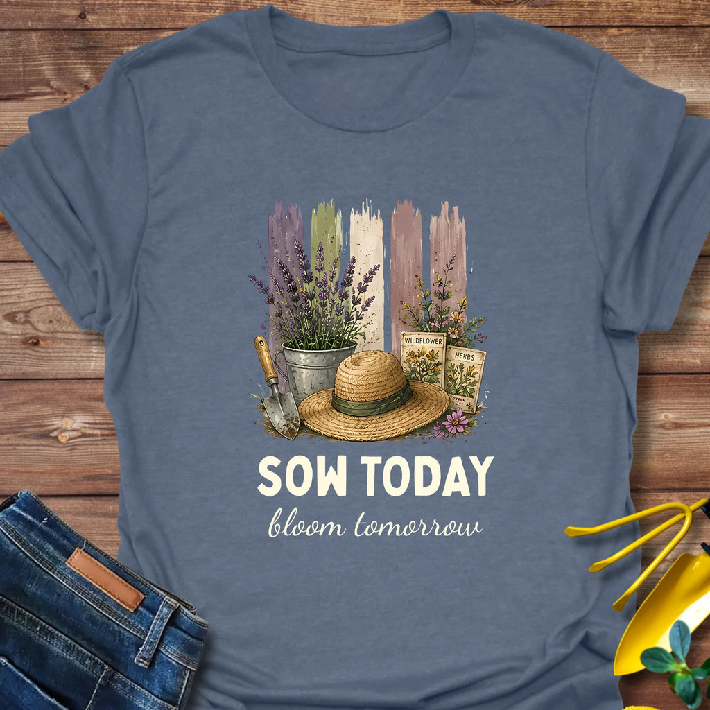 Sow Today Bloom Tomorrow T-Shirt product image 6