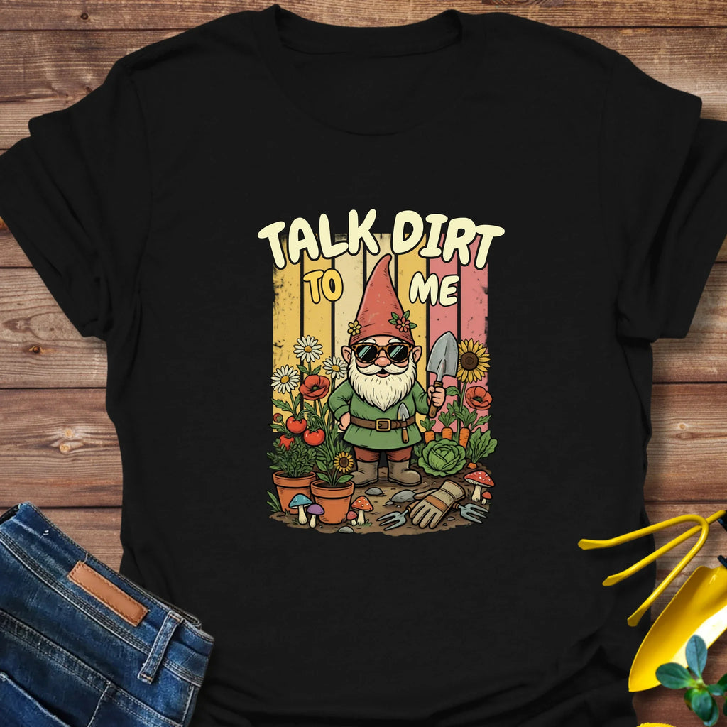 Talk Dirt To Me T-Shirt product image 5