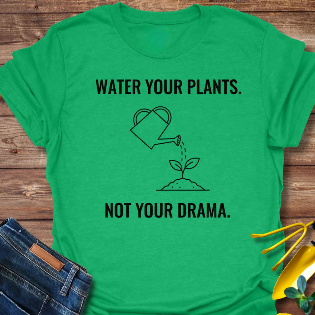 Water Your Plants T-Shirt product image 4