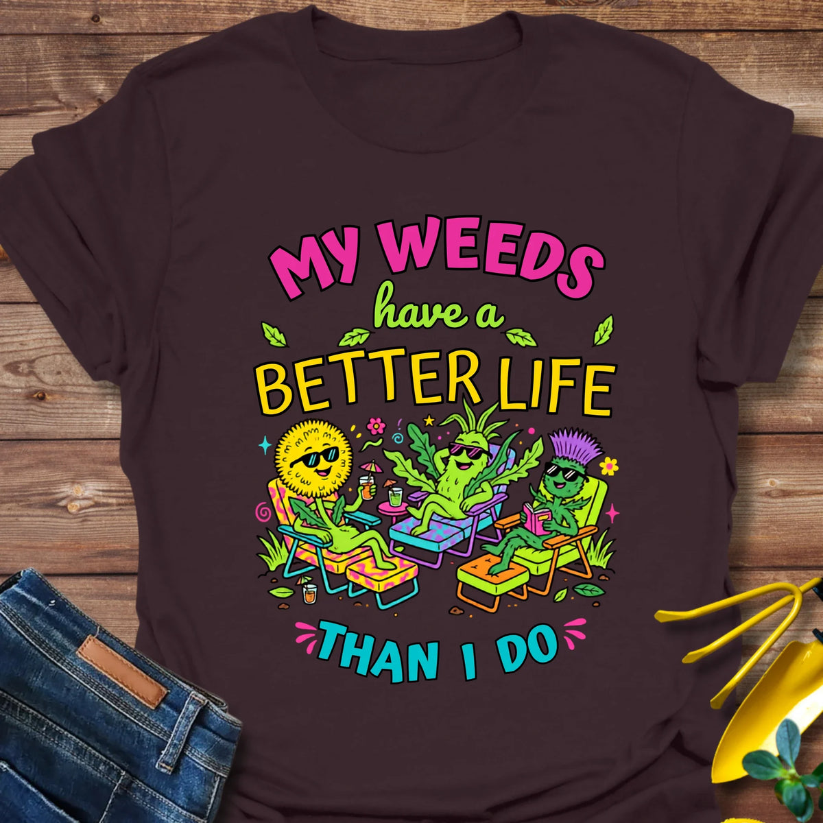 Weed Better Life T-Shirt product image 2