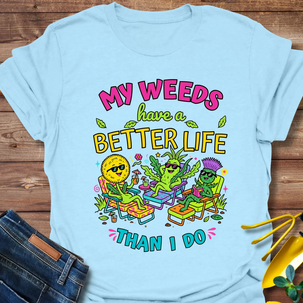 Weed Better Life T-Shirt product image 3