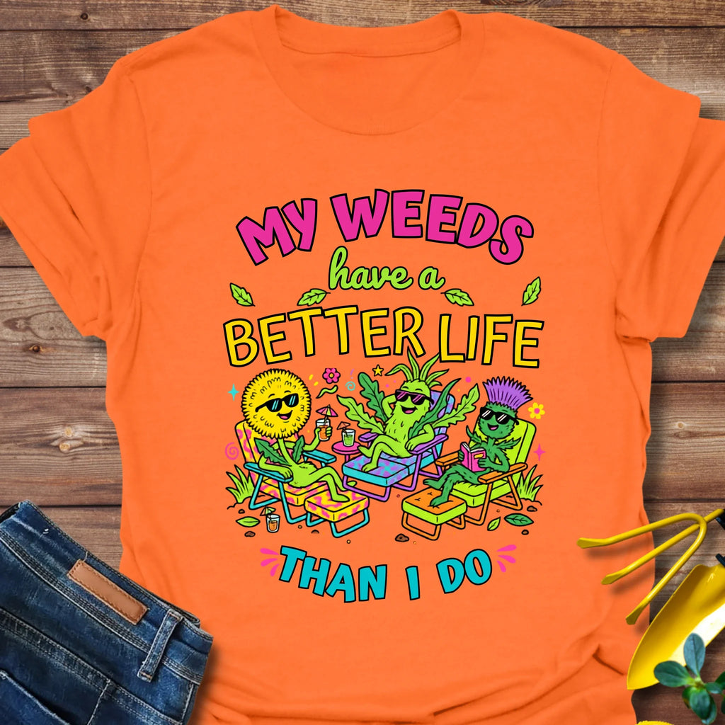 Weed Better Life T-Shirt product image 7
