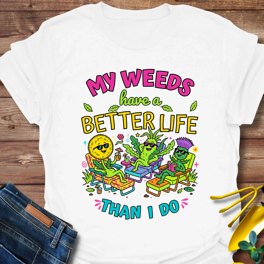 Weed Better Life T-Shirt product image 5